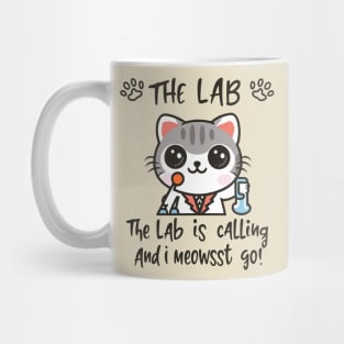 The Lab Is Calling and I Meowst Go Mug